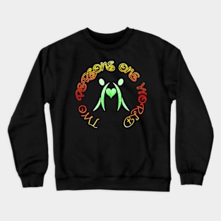 TWO PERSONS ONE WORLD Crewneck Sweatshirt